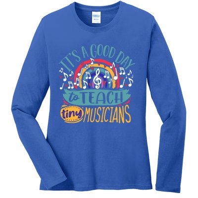 It's A Good Day To Teach Tiny Musicians Music Teacher Gift Ladies Long Sleeve Shirt