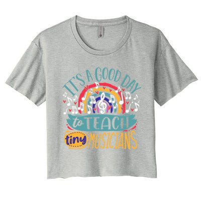 It's A Good Day To Teach Tiny Musicians Music Teacher Gift Women's Crop Top Tee