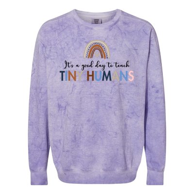 It's A Good Day To Teach Tiny Humans Gift For Teacher Colorblast Crewneck Sweatshirt