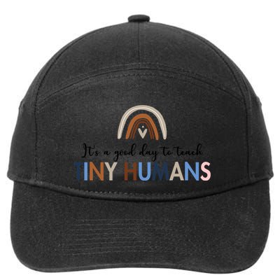 It's A Good Day To Teach Tiny Humans Gift For Teacher 7-Panel Snapback Hat