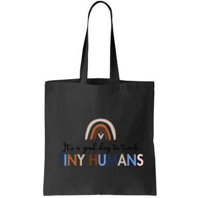 It's A Good Day To Teach Tiny Humans Gift For Teacher Bag