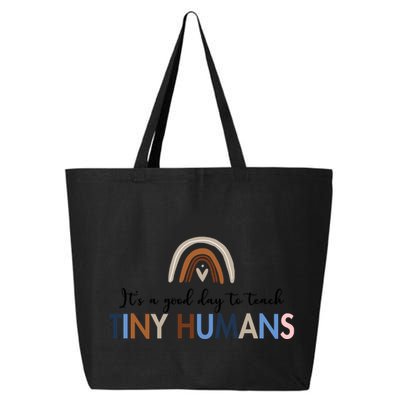 It's A Good Day To Teach Tiny Humans Gift For Teacher 25L Jumbo Tote