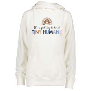 It's A Good Day To Teach Tiny Humans Gift For Teacher Womens Funnel Neck Pullover Hood