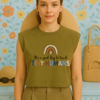 It's A Good Day To Teach Tiny Humans Gift For Teacher Garment-Dyed Women's Muscle Tee