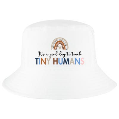 It's A Good Day To Teach Tiny Humans Gift For Teacher Cool Comfort Performance Bucket Hat