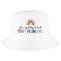 It's A Good Day To Teach Tiny Humans Gift For Teacher Cool Comfort Performance Bucket Hat
