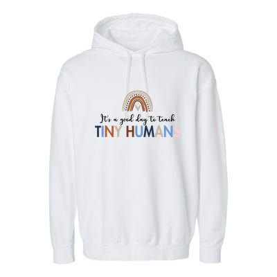 It's A Good Day To Teach Tiny Humans Gift For Teacher Garment-Dyed Fleece Hoodie