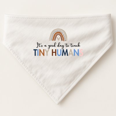 It's A Good Day To Teach Tiny Humans Gift For Teacher USA-Made Doggie Bandana