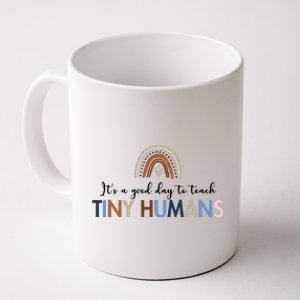 It's A Good Day To Teach Tiny Humans Gift For Teacher Coffee Mug