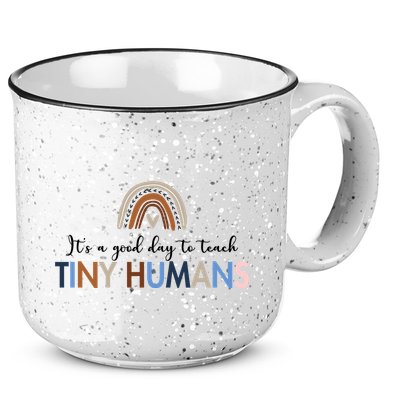 It's A Good Day To Teach Tiny Humans Gift For Teacher 15oz Campfire Ceramic Mug