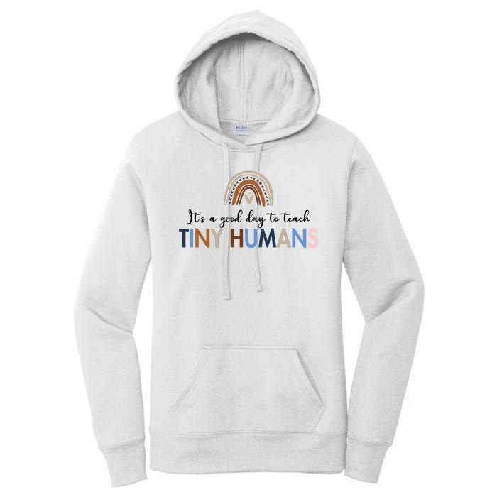 It's A Good Day To Teach Tiny Humans Gift For Teacher Women's Pullover Hoodie