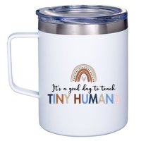 It's A Good Day To Teach Tiny Humans Gift For Teacher 12oz Stainless Steel Coffee Mug