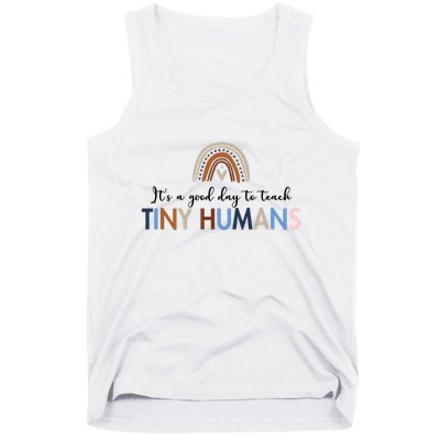 It's A Good Day To Teach Tiny Humans Gift For Teacher Tank Top