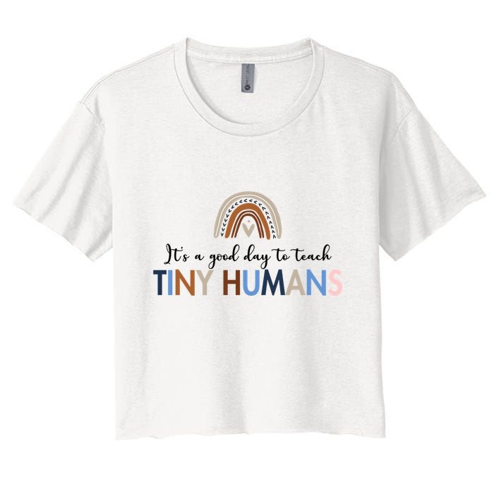 It's A Good Day To Teach Tiny Humans Gift For Teacher Crop Top