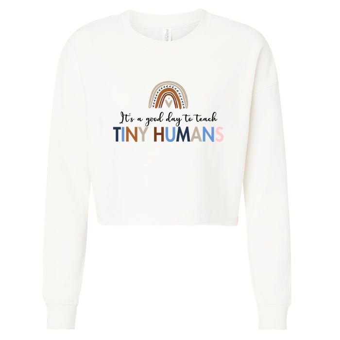 It's A Good Day To Teach Tiny Humans Gift For Teacher Cropped Pullover Crew