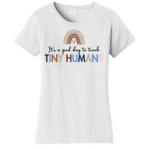 It's A Good Day To Teach Tiny Humans Gift For Teacher Women's T-Shirt