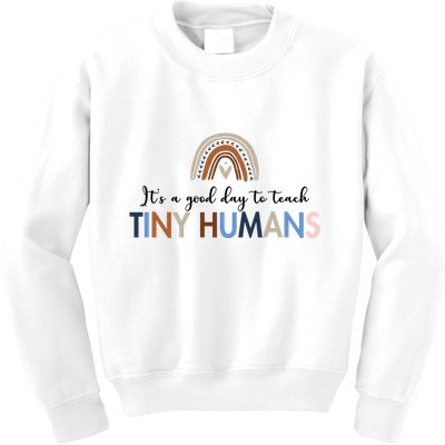 It's A Good Day To Teach Tiny Humans Gift For Teacher Kids Sweatshirt