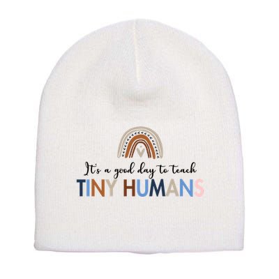 It's A Good Day To Teach Tiny Humans Gift For Teacher Short Acrylic Beanie