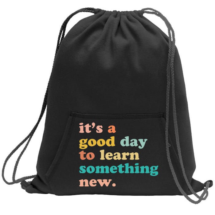 It's A Good Day To Learn Something New Retro Back To School Sweatshirt Cinch Pack Bag