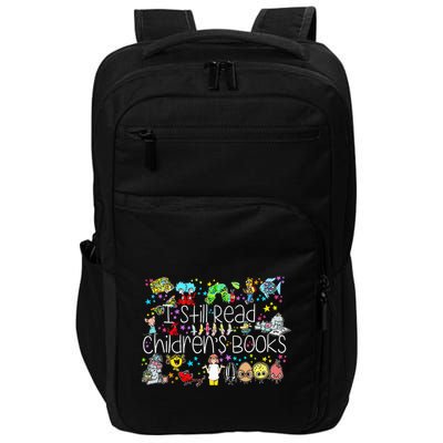 ItS A Good Day To Read A Book I Still Read Childrens Books Impact Tech Backpack