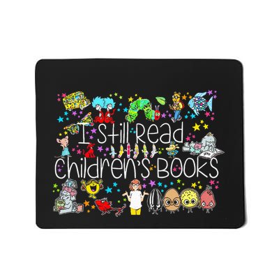 ItS A Good Day To Read A Book I Still Read Childrens Books Mousepad