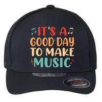 Its A Good Day To Make Music Musician Band Music Teacher Flexfit Unipanel Trucker Cap