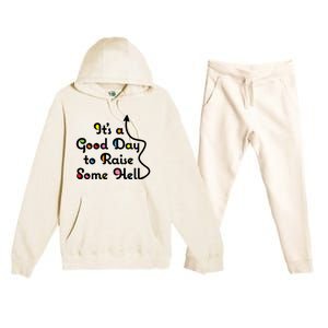 Its A Good Day To Raise Some Hell Great Gift Premium Hooded Sweatsuit Set