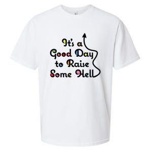 Its A Good Day To Raise Some Hell Great Gift Sueded Cloud Jersey T-Shirt