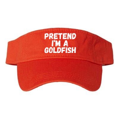 Im A Goldfish Pretend Im A Goldfish Costume Funny Halloween Costume Valucap Bio-Washed Visor