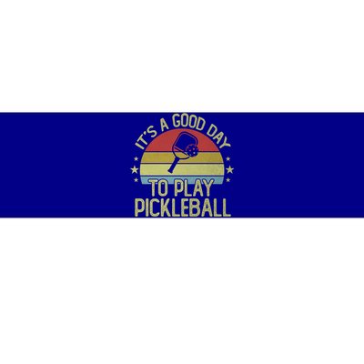 ItS A Good Day To Play Pickleball Funny Retro Vintage Meaningful Gift Bumper Sticker