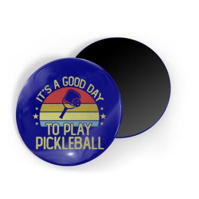 ItS A Good Day To Play Pickleball Funny Retro Vintage Meaningful Gift Magnet