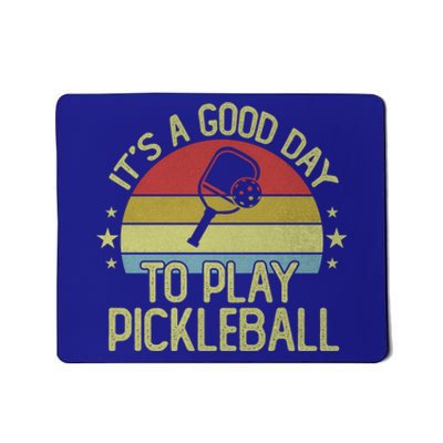 ItS A Good Day To Play Pickleball Funny Retro Vintage Meaningful Gift Mousepad