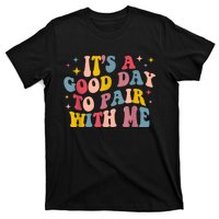 Its A Good Day To Pair With Me Aba Therapy T-Shirt