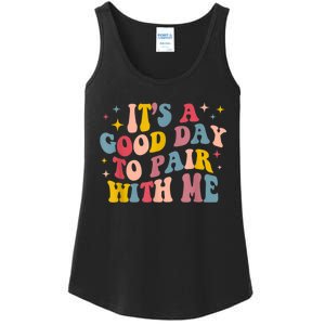 Its A Good Day To Pair With Me Aba Therapy Ladies Essential Tank