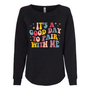 Its A Good Day To Pair With Me Aba Therapy Womens California Wash Sweatshirt