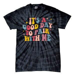 Its A Good Day To Pair With Me Aba Therapy Tie-Dye T-Shirt