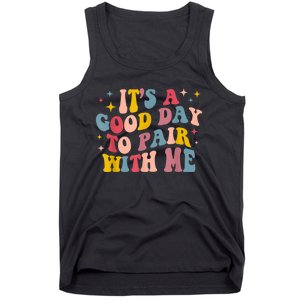 Its A Good Day To Pair With Me Aba Therapy Tank Top