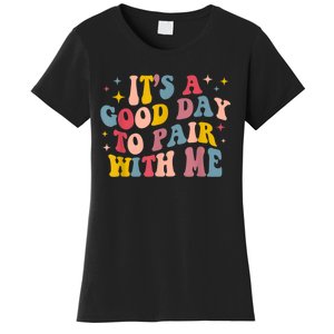 Its A Good Day To Pair With Me Aba Therapy Women's T-Shirt