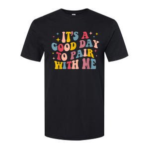 Its A Good Day To Pair With Me Aba Therapy Softstyle CVC T-Shirt