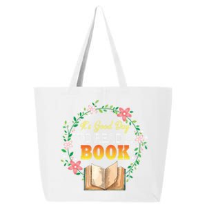 It's A Good Day To Read A Book Flowers Happy Book Lovers Day Gift 25L Jumbo Tote