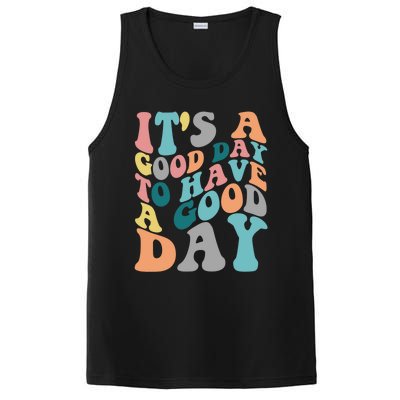 It's A Good Day To Have A Good Day Colorful Motivational Great Gift PosiCharge Competitor Tank