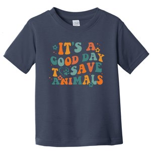 It's A Good Day To Save Animals Vet Tech Toddler T-Shirt