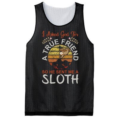 I Asked God For A True Friend So He Sent Me A Sloth Mesh Reversible Basketball Jersey Tank