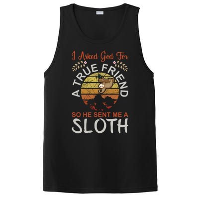 I Asked God For A True Friend So He Sent Me A Sloth PosiCharge Competitor Tank