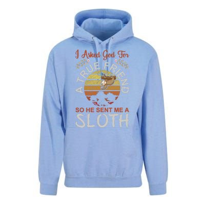 I Asked God For A True Friend So He Sent Me A Sloth Unisex Surf Hoodie