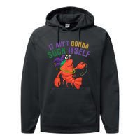 It Aint Gonna Suck Itself Crawfish Mardi Gras Funny Performance Fleece Hoodie