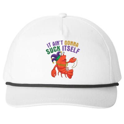 It Aint Gonna Suck Itself Crawfish Mardi Gras Funny Snapback Five-Panel Rope Hat