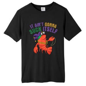 It Aint Gonna Suck Itself Crawfish Mardi Gras Funny Tall Fusion ChromaSoft Performance T-Shirt