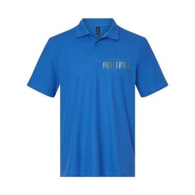 ItS A Good Days To Play Pickleball Dink Player Pickleball Meaningful Gift Softstyle Adult Sport Polo