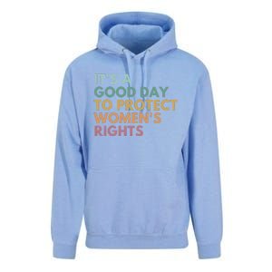 Its A Good Day To Protect Women Rights Unisex Surf Hoodie